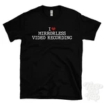 Love Mirrorless Recording T-shirt Heart Cameras Videography Filmmaking. Fixed Price $21.42.